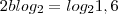 2b log_2 =log_2 1,6
