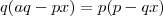 q(aq - px) = p(p-qx) q(aq - px) = p(p-qx)