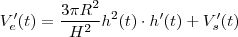 V_e' (t) = \frac{3\pi R^2}{H^2}  h^2 (t) \cdot h'(t) +  V_s' (t)
