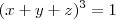 (x+y+z)^3=1