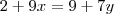 2+9x=9+7y 2+9x=9+7y