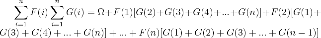 \sum_{i=1}^{n}F(i)\sum_{i=1}^{n}G(i)=\Omega + F(1)[G(2)+G(3)+G(4)+...+G(n)]+F(2)[G(1)+G(3)+G(4)+...+G(n)]+...+F(n)[G(1)+G(2)+G(3)+...+G(n-1)]