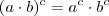 (a\cdot b)^c=a^c\cdot b^c