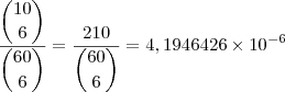\dfrac{\dbinom{10}{6}}{\dbinom{60}{6}}=\dfrac{210}{\dbinom{60}{6}}=4,1946426 \times 10^{-6}