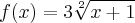 f(x)=3\sqrt[2]{x+1}