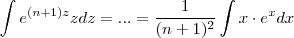 \int e^{(n+1)z} z  dz  =  ... = \frac{1}{(n+1)^2} \int x \cdot e^x dx