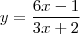 y=\frac {6x-1}{3x+2}