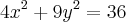 4{x}^{2}+9{y}^{2}=36