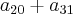 {a}_{20}+{a}_{31}
