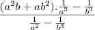 \frac{(a^2b+ab^2). \frac{1}{a^3}-\frac{1}{b^3}}{\frac{1}{a^2}-\frac{1}{b^3}} \frac{(a^2b+ab^2). \frac{1}{a^3}-\frac{1}{b^3}}{\frac{1}{a^2}-\frac{1}{b^3}}