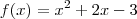 f(x) = x^2+2x-3