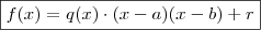 \boxed{f(x) = q(x) \cdot (x - a)(x - b) + r}