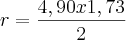 r=\frac{4,90 x 1,73}{2}