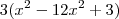 3({x}^{2}-{12x}^{2}+3) 3({x}^{2}-{12x}^{2}+3)