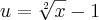 u=\sqrt[2]{x}-1