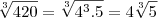 \sqrt[3]{420} =\sqrt[3]{4^3.5} = 4\sqrt[3]{5}