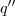q''