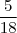 \frac {5}{18}