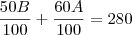 \frac{50B}{100} + \frac{60A}{100} = 280