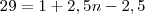 29=1+2,5n-2,5