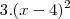 3.(x - 4)^2 3.(x - 4)^2