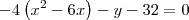 -4\left(x^2 - 6x\right) - y - 32=0