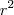 r^2 r^2