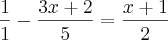 \frac{1}{1}-\frac{3x+2}{5}=\frac{x+1}{2}