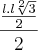 \frac{\frac{l.l\sqrt[2]{3}}{2}}{2}