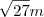 \sqrt[]{27}m