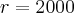 r=2000 r=2000