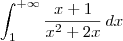 \int_1^{+\infty}\frac{x + 1}{x^2 + 2x}\,dx