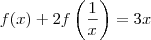 f(x) + 2f\left(\frac{1}{x} \right)= 3x f(x) + 2f\left(\frac{1}{x} \right)= 3x
