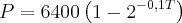 P=6400\left(1 - {2}^{-0,1T}\right) P=6400\left(1 - {2}^{-0,1T}\right)