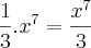 \frac{1}{3}.{x}^{7}=\frac{{x}^{7}}{3}