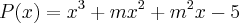 P(x)={x}^{3}+m{x}^{2}+{m}^{2}x-5 P(x)={x}^{3}+m{x}^{2}+{m}^{2}x-5