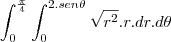 \int_{0}^{\frac{\pi}{4}}\int_{0}^{2.sen\theta}\sqrt{r^2}.r.dr.d\theta