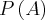 P\left(A \right)
