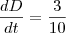 \frac{dD}{dt} = \frac{3}{10} \frac{dD}{dt} = \frac{3}{10}