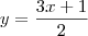 y = \frac{3x+1}{2} y = \frac{3x+1}{2}