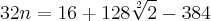 32n = 16+128\sqrt[2]{2}-384