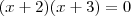 (x+2)(x+3)=0