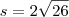 s={2\sqrt{26}