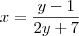 x=\frac{y-1}{2y+7} x=\frac{y-1}{2y+7}