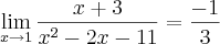 \lim_{x\rightarrow1}\frac{x+3}{x^2-2x-11} = \frac{-1}{3}