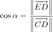\cos \alpha = \frac{\left\|\overrightarrow{ED}\right\|}{\left\|\overrightarrow{CD}\right\|}