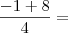 \frac{- 1 + 8}{4} =