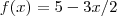 f(x)=5-3x/2