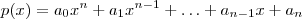 p(x) = a_0x^n + a_1 x^{n-1} + \hdots + a_{n-1} x + a_n