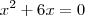 x^2+6x=0